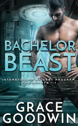 Bachelor Beast (Interstellar Brides(r) Program: The Beasts) Paperback  May 14, 2020