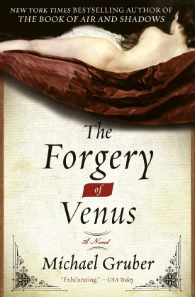 The Forgery of Venus: A Novel Paperback  March 10, 2009